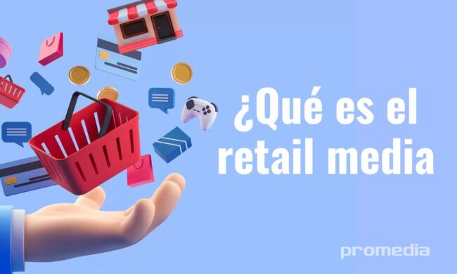 ¿Qué es el Retail Media Ejemplos